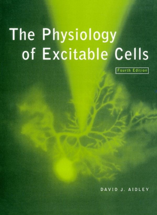 Cover Art for 9780521574211, The Physiology of Excitable Cells by David J. Aidley