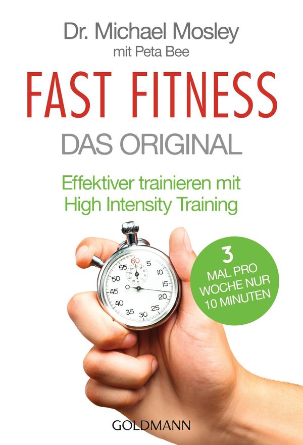 Cover Art for 9783641178376, Fast Fitness - Das Original by Dr. Michael Mosley, Peta Bee, Stefanie Hutter