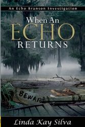 Cover Art for 9781594932250, When An Echo Returns by Linda Kay Silva