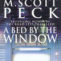 Cover Art for 9781409007760, A Bed By The Window: A Novel of Mystery and Redemption by M. Scott Peck