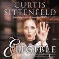 Cover Art for 9780007598625, Eligible by Curtis Sittenfeld