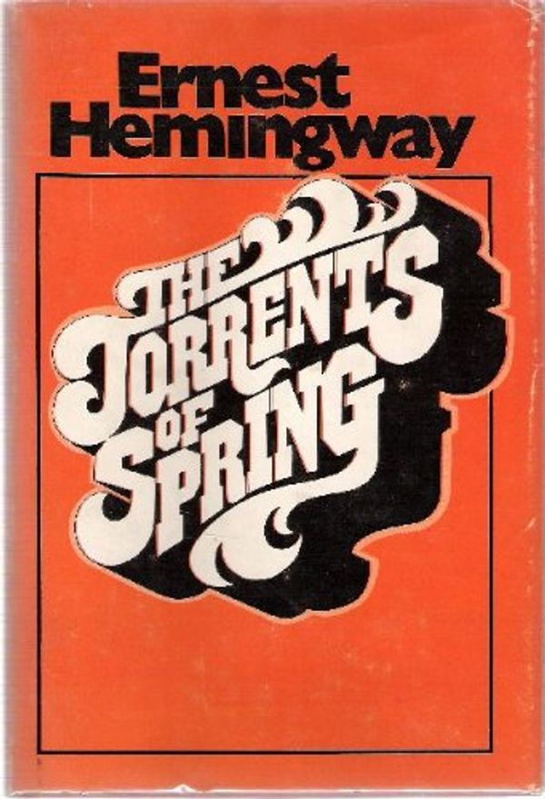 Cover Art for 9780684130880, The Torrents of Spring by Ernest Hemingway