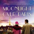 Cover Art for 9780062389831, Moonlight Over Paris by Jennifer Robson