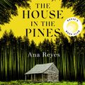 Cover Art for 9781405558815, The House in the Pines by Ana Reyes