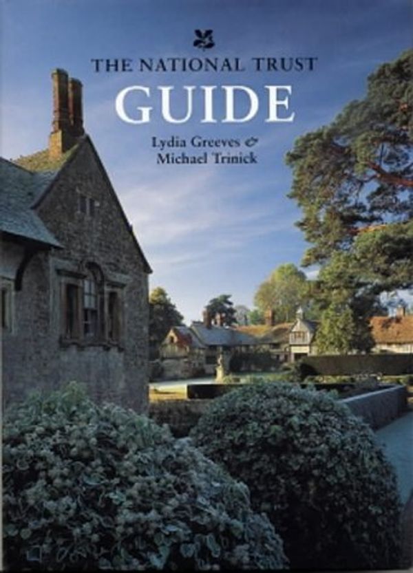 Cover Art for 9780707802619, The National Trust Guide by Lydia Greeves, Michael Trinick