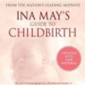 Cover Art for 9780307486257, Ina May's Guide to Childbirth by Ina May Gaskin