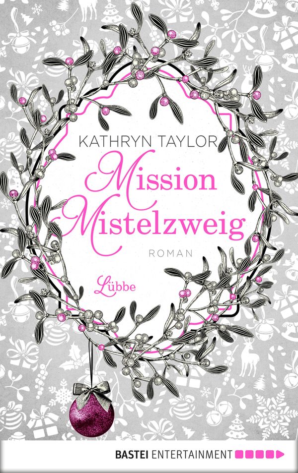 Cover Art for 9783732530120, Mission Mistelzweig by Kathryn Taylor