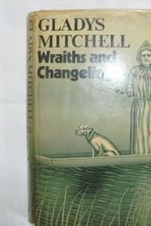 Cover Art for 9780718116569, Wraiths and Changelings by Gladys Mitchell