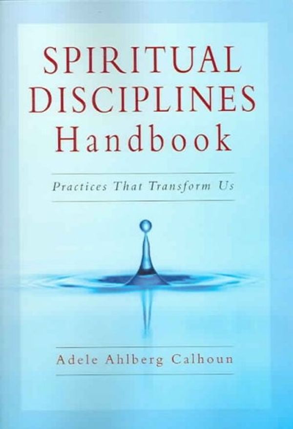 Cover Art for 9780830833306, Spiritual Disciplines Handbook by Adele Ahlberg Calhoun