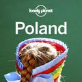 Cover Art for 9781786575852, Lonely Planet Poland by Lonely Planet, Simon Richmond, Mark Baker, Di Duca, Marc, Anthony Haywood, Ver Berkmoes, Ryan, Hugh McNaughtan