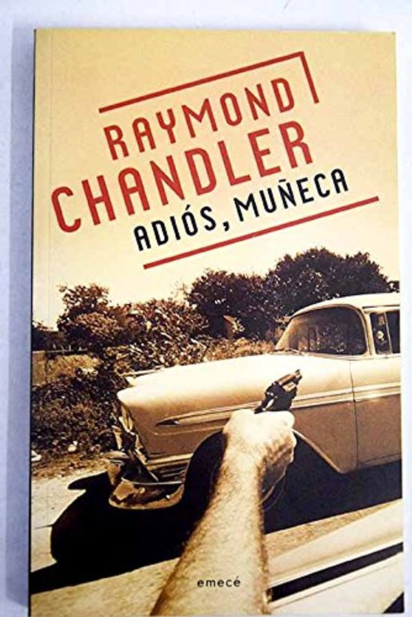 Cover Art for 9789500425186, Adios Muneca by Raymond Chandler, Cesar Aira