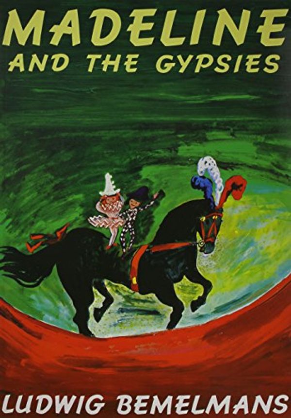 Cover Art for 9780670446841, Madeline and the Gypsies by Ludwig Bemelmans