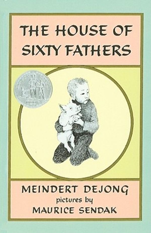 Cover Art for 9780812463323, The House of Sixty Fathers by De Jong, Meindert