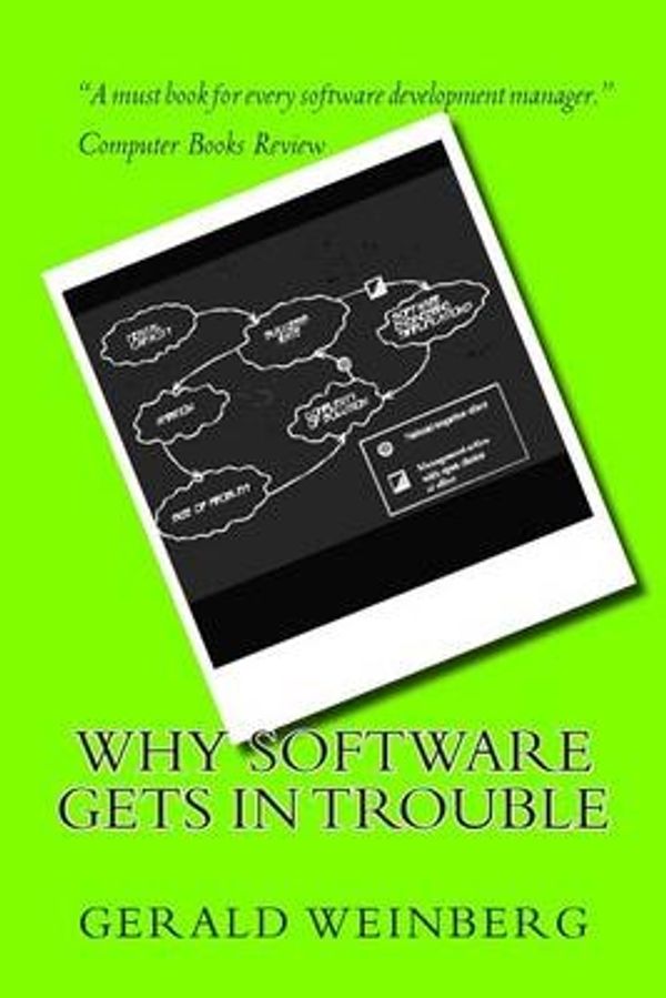 Cover Art for 9781497511279, Why Software Gets in Trouble: 2 (Quality Software) by Gerald M. Weinberg