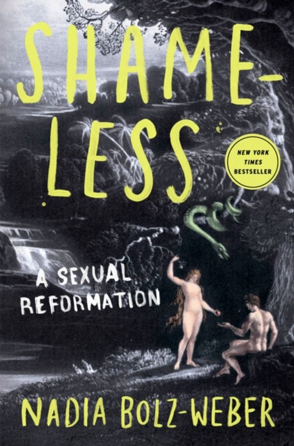 Cover Art for 9781601427588, ShamelessA Sexual Reformation by Nadia Bolz-Weber