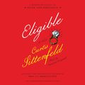 Cover Art for 9780307736659, Eligible by Curtis Sittenfeld