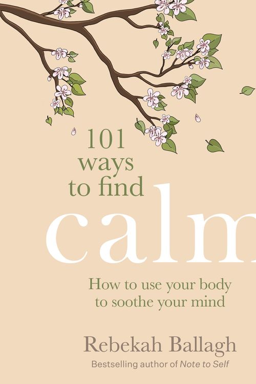 Cover Art for 9781991006035, 101 Ways to Find Calm by Rebekah Ballagh