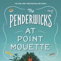 Cover Art for 9780375851353, The Penderwicks at Point Mouette by Jeanne Birdsall