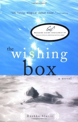 Cover Art for 9780811831307, The Wishing Box by Dashka Slater