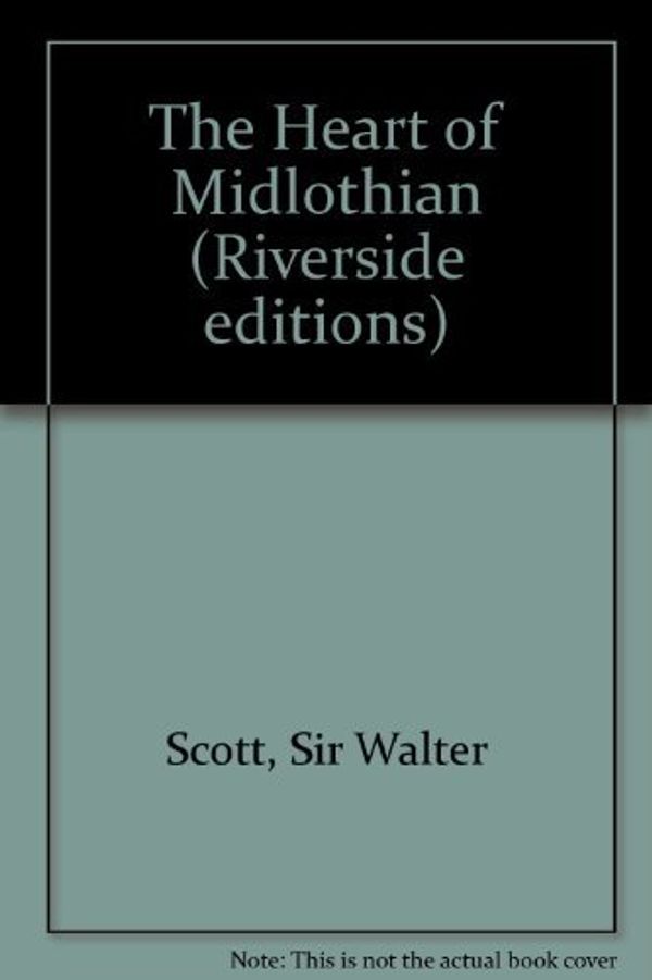 Cover Art for 9780395051788, The Heart of Midlothian by Sir Walter Scott