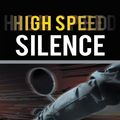 Cover Art for 9781456797713, High Speed Silence by ALEX WADE