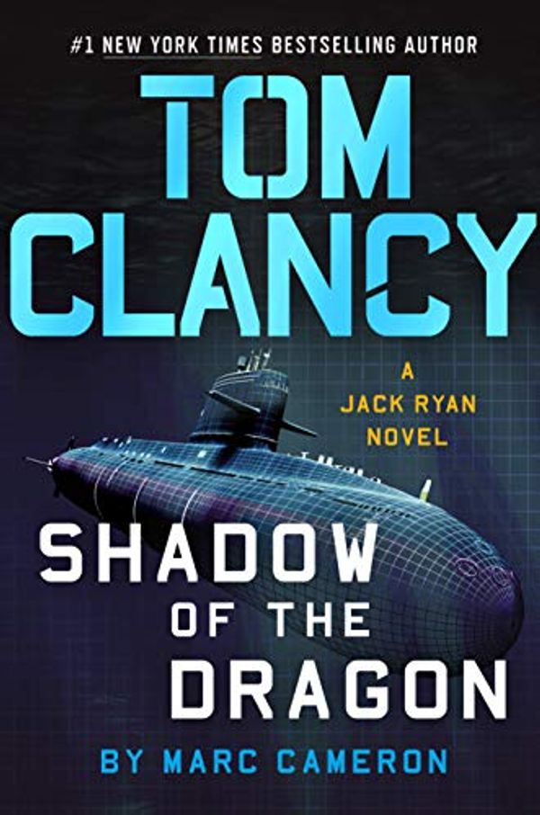 Cover Art for B0852PJ2TJ, Tom Clancy Shadow of the Dragon (A Jack Ryan Novel Book 20) by Marc Cameron