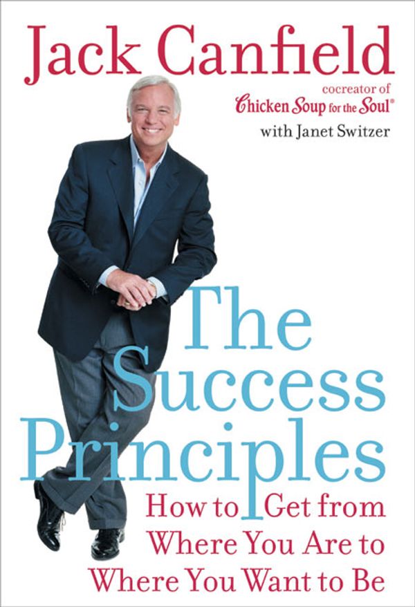 Cover Art for 9780060594886, The Success Principles(TM) by Jack Canfield, Janet Switzer