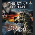Cover Art for 9780451483737, Dark Carousel by Christine Feehan