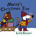 Cover Art for 9781844286775, Maisy's Christmas Eve by Lucy Cousins