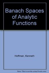 Cover Art for 9780486657851, Banach Spaces of Analytic Functions by Kenneth Hoffman
