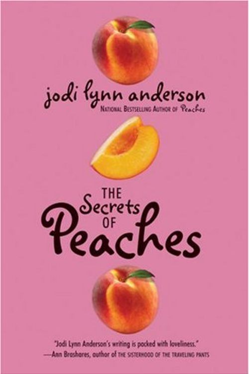 Cover Art for 9780060733094, The Secrets of Peaches by Jodi Lynn Anderson