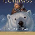 Cover Art for 8601406831063, By Philip Pullman The Golden Compass (His Dark Materials) (Unabridged) by Philip Pullman