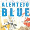 Cover Art for 9780743293037, Alentejo Blue by Monica Ali