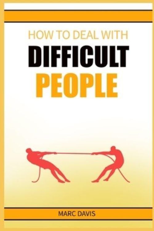 Cover Art for 9783986533564, How to Deal with Difficult People by Marc Davis