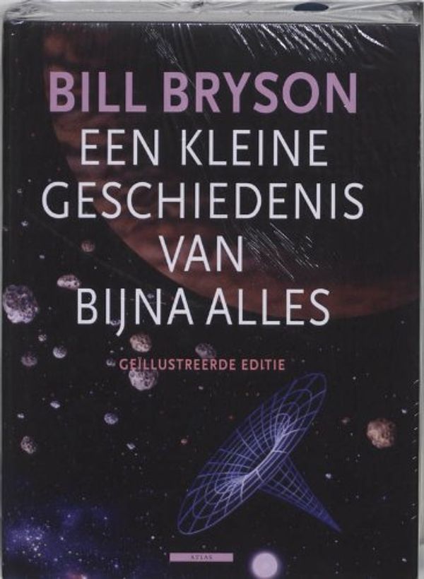 Cover Art for 9789045014746, Een kleine geschiedenis van bijna alles by Bill Bryson