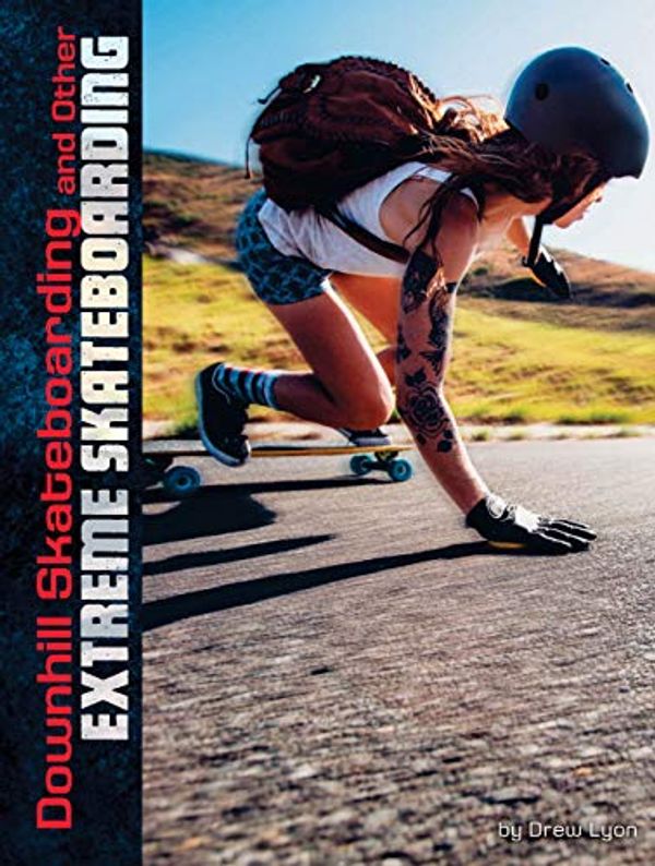 Cover Art for 9781543590029, Natural Thrills: Downhill Skateboarding and Other Extreme Skateboarding by Drew Lyon