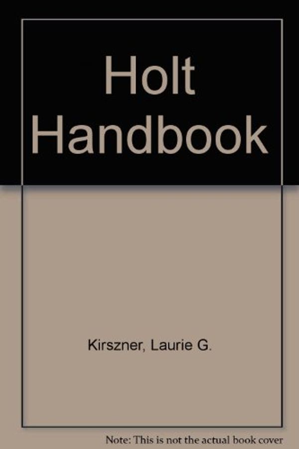 Cover Art for 9780155080782, Holt Handbook by Laurie G. Kirszner