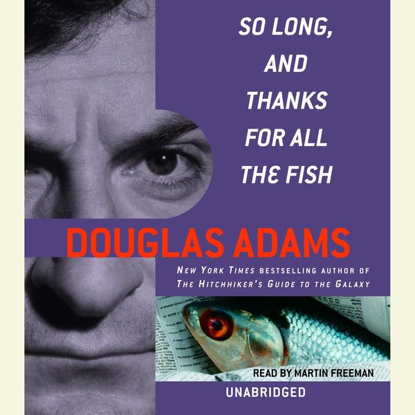 Cover Art for 9780739332122, So Long, and Thanks for All the Fish by Douglas Adams