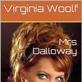 Cover Art for 1230000309491, Mrs Dalloway by Virginia Woolf