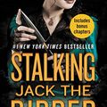 Cover Art for B01LEL001W, Stalking Jack the Ripper by Kerri Maniscalco