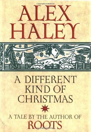 Cover Art for 9780517162699, A Different Kind of Christmas by Alex Haley