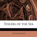 Cover Art for 9781146472951, The Toilers of the Sea by Victor Hugo