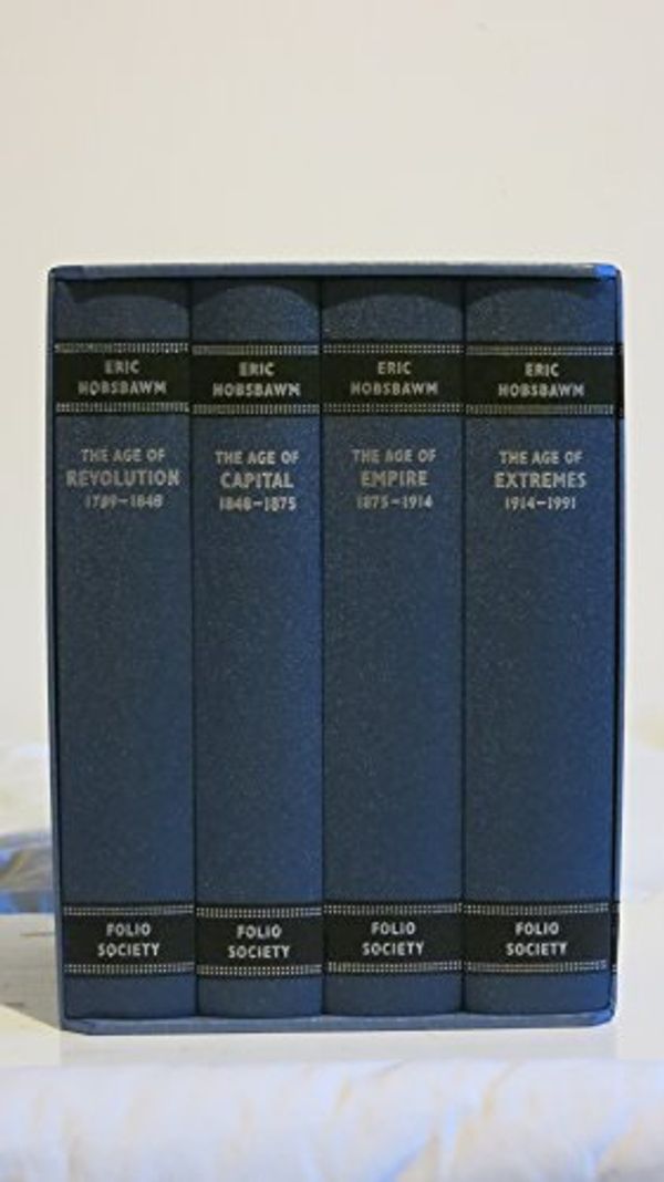 Cover Art for B000RFYYCS, The Making of the Modern World (4 Volume Set Consisting of: The Age of Revolution; the Age of Capital; the Age of Empire; the Age of Extremes) by Eric Hobsbawm