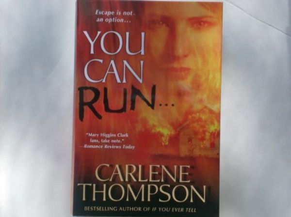 Cover Art for 9781615230112, You Can Run Large Print Edition by Carlene Thompson