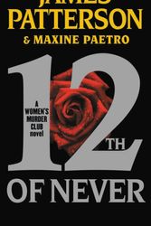 Cover Art for 9780316210874, 12th of Never by James Patterson, Maxine Paetro