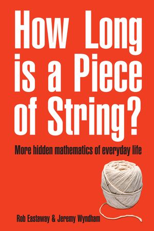 Cover Art for 9781909396616, How Long is a Piece of String? by Rob Eastaway
