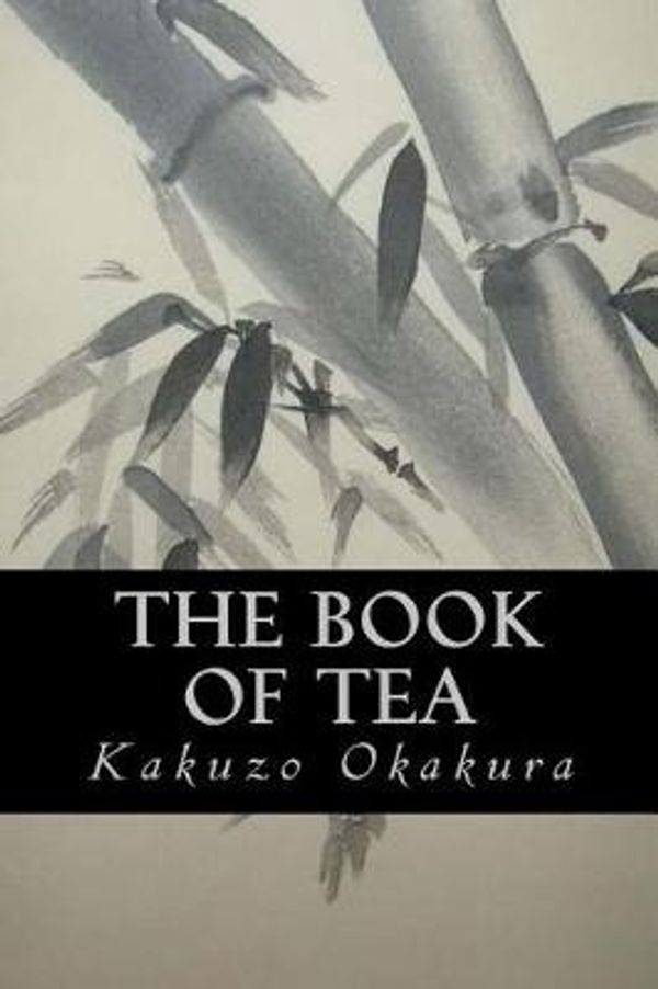 Cover Art for 9781974288588, The Book of Tea by Kakuzo Okakura