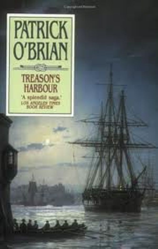 Cover Art for B004RRYPIA, Treason's Harbour (Vol. Book 9) (Aubrey/Maturin Novels) Publisher: W. W. Norton & Company; Later Printing edition by 