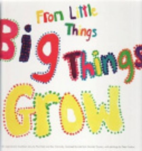 Cover Art for 9780980564310, From Little Things Big Things Grow by Paul Kelly, Kev Carmody