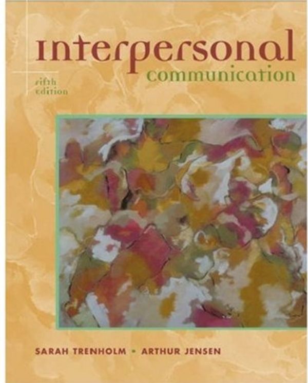 Cover Art for 9780195170740, Interpersonal Communication by Sarah Trenholm, Arthur Jensen